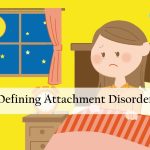 Defining Attachment Disorder Defining Attachment Disorder